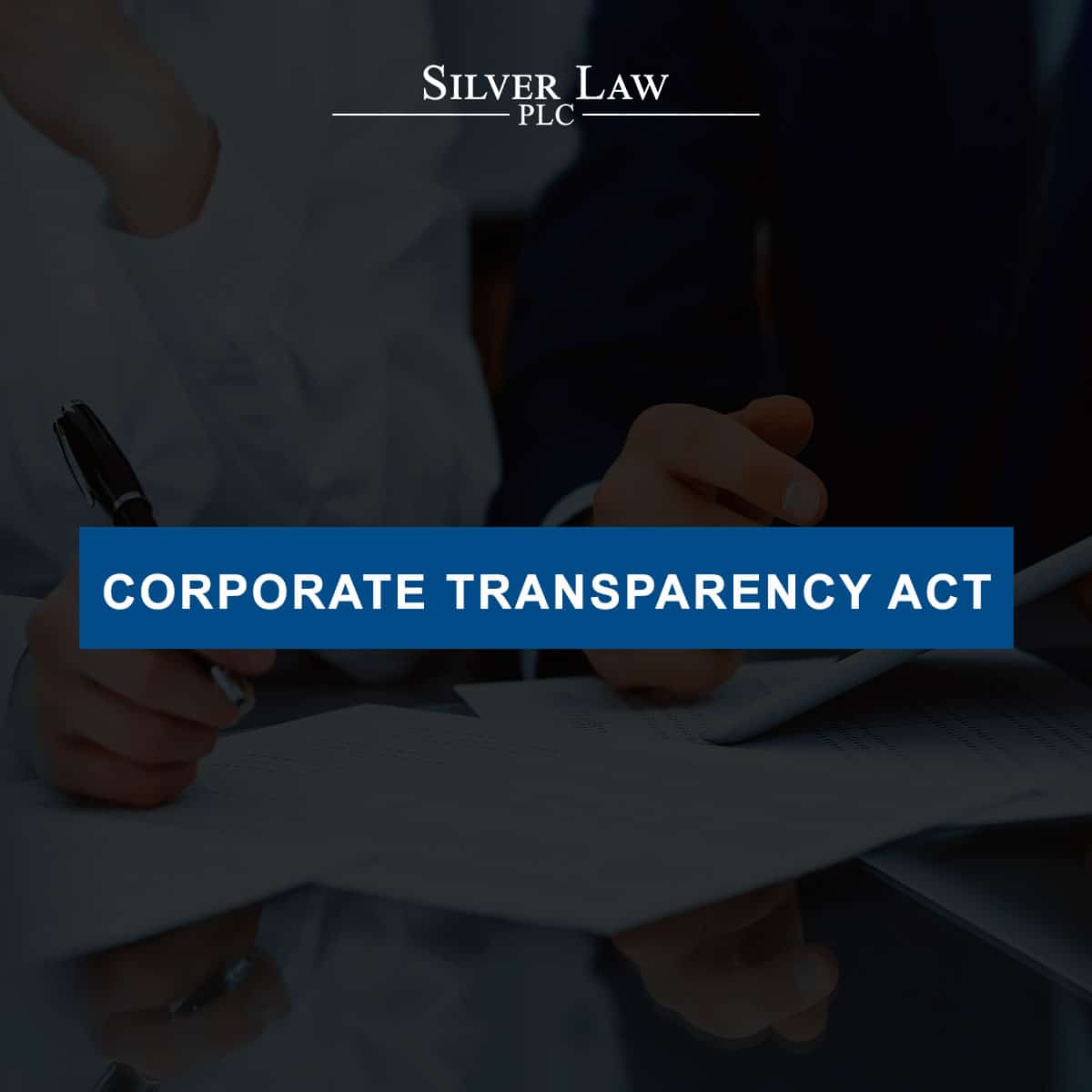 Tax Lawyers For Corporate Transparency Act Compliance (CTA)