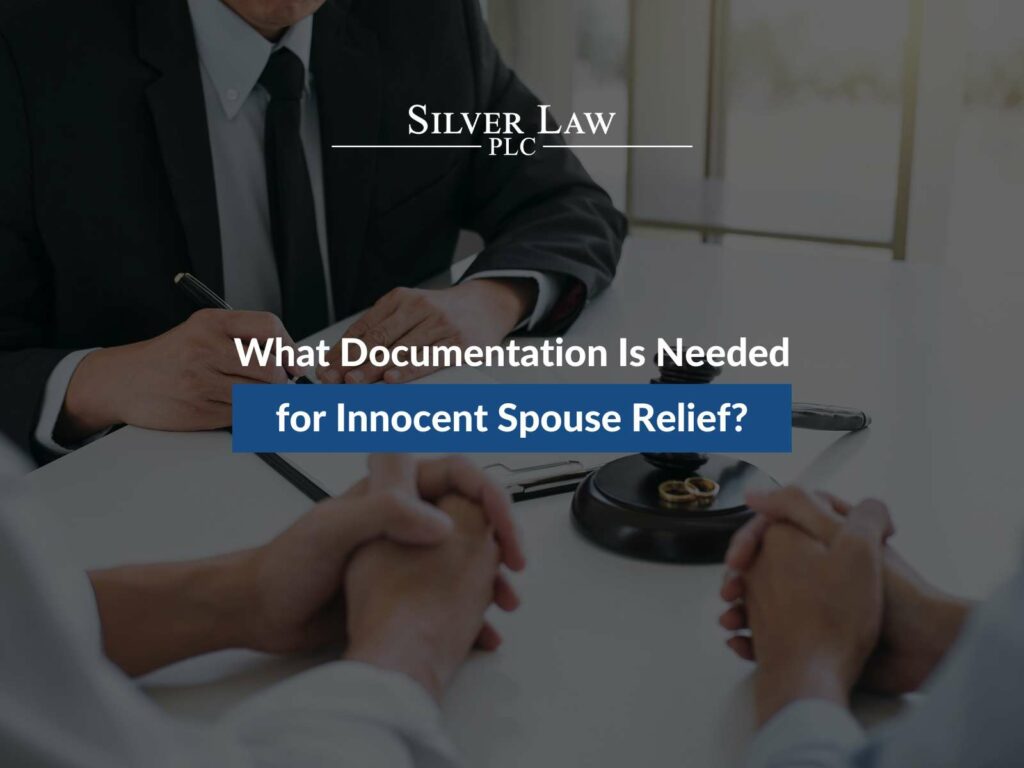 What Documentation Is Needed for Innocent Spouse Relief?