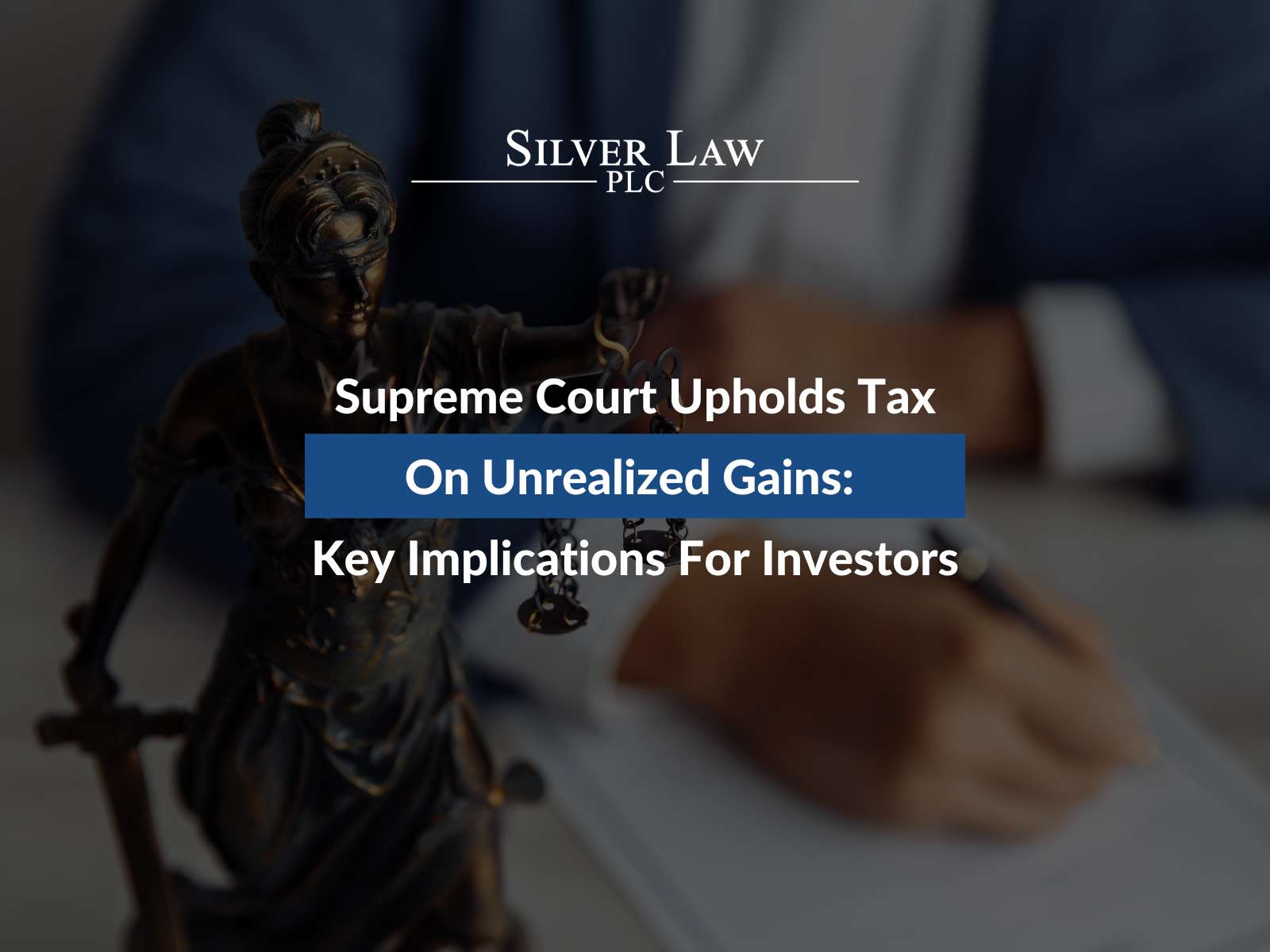 Supreme Court Upholds Tax On Unrealized Gains: Key Implications For Investors