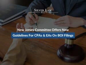 New Jersey Committee Offers New Guidelines For CPAs & EAs On BOI Filings